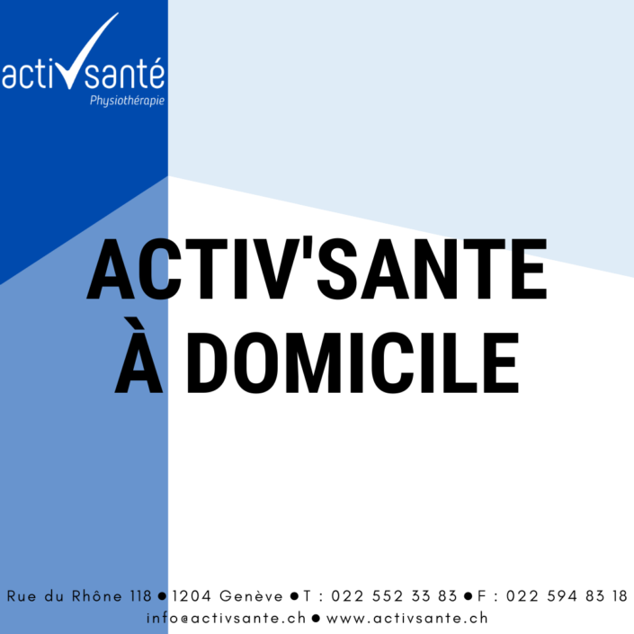 Activ-Sante-domicile-geneve-physiotherapie-soin Activ-Sante-domicile-geneve-physiotherapie-soin
